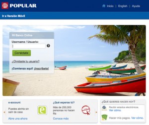 Popular has more than 450,000 active clients on its online banking platform –  Mi Banco Online” (“My Bank Online”) and has more than 500,000 followers on social media