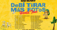 Following his residency announcement, Bad Bunny revealed plans for his “Debí Tirar Más Fotos” world tour, which will include stops in Latin America, Europe, Asia and Australia.