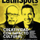 LatinSpots is considered the most influential advertising and creativity magazine in Latin America.