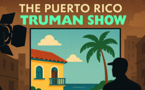 Puerto Rico remains trapped in a “The Truman Show”-like cycle, endlessly reliving the same governance failures the Tobin Report warned about, writes Antonio Santos, a hospitality and tourism professional and former House candidate. (Image generated by ChatGPT)