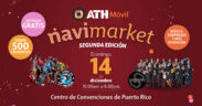 The second edition of the ATH Móvil Navimarket will bring more than 500 Puerto Rico-based vendors to the Puerto Rico Convention Center on Dec. 14.