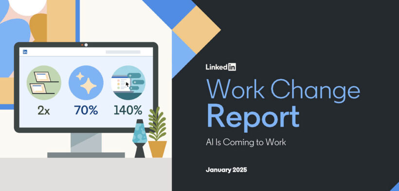 LinkedIn’s Work Change Report examines how artificial intelligence is reshaping jobs, skills and hiring trends, with many roles and abilities expected to change significantly by 2030. (Credit: LinkedIn)